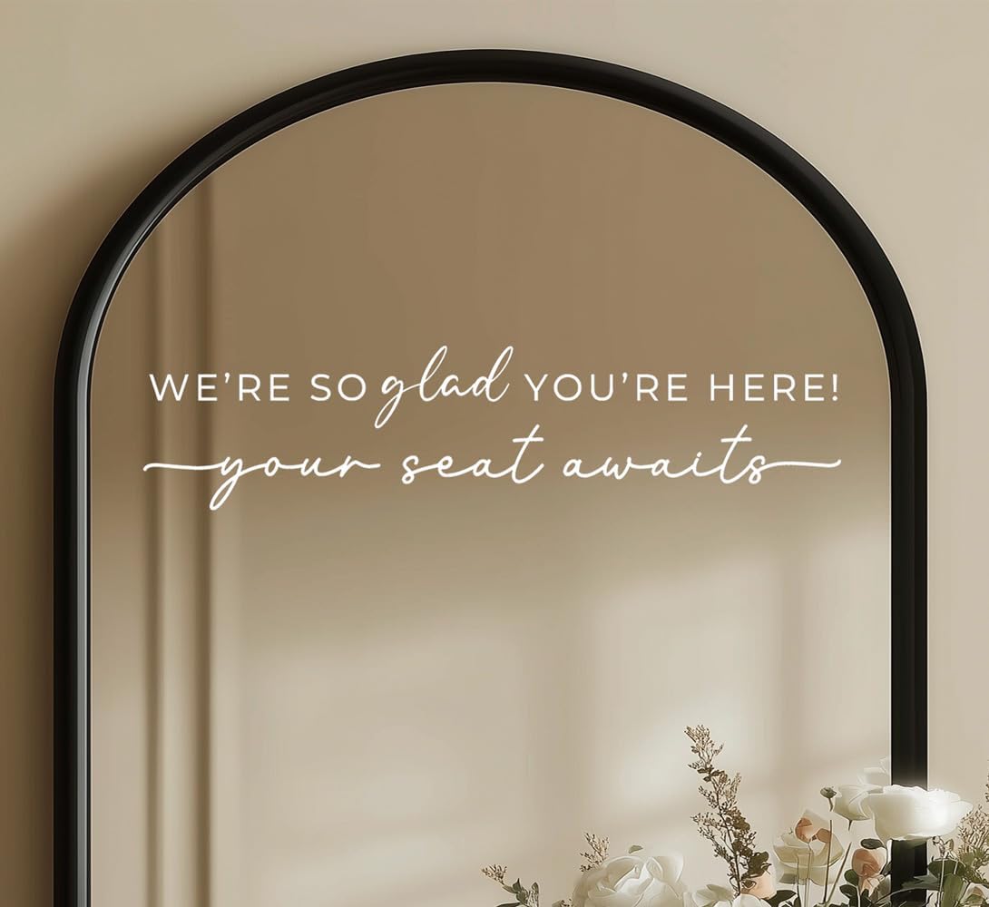 Wedding Sign Decal, Seating Chart Decor, Welcome Vinyl Wedding Mirror Decal, We're So Glad You're