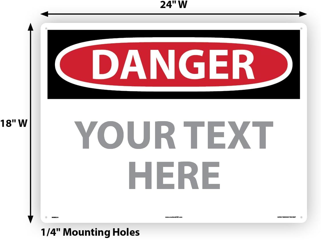 Custom OSHA Style Danger Sign 18" x 24" Plastic Sign, Customizable "Your Text Here", by AccuformNMC