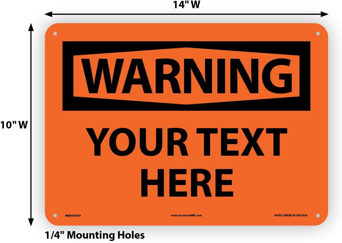 Custom OSHA Style Warning Sign 10" x 14" Plastic Sign, Customizable "Your Text Here", by