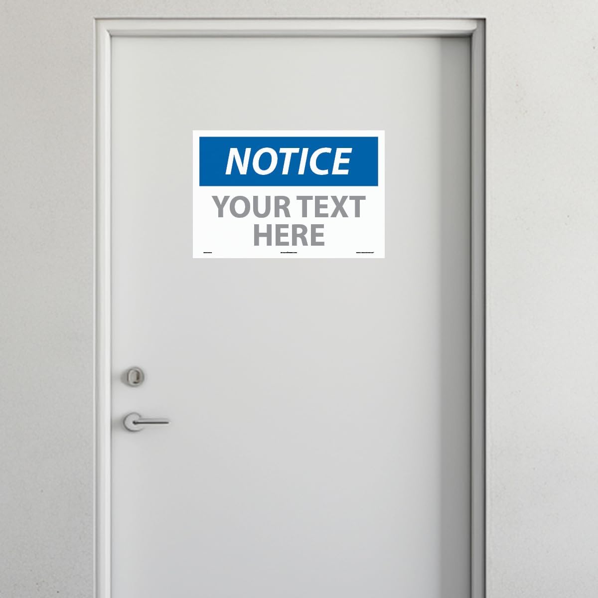 Custom OSHA Style Notice Sign 12" x 18" Adhesive Vinyl Sign, Customizable "Your Text Here", by