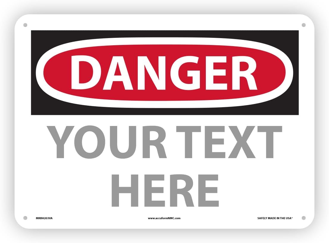 Custom OSHA Style Danger Sign 10" x 14" Aluminum Sign, Customizable "Your Text Here", by
