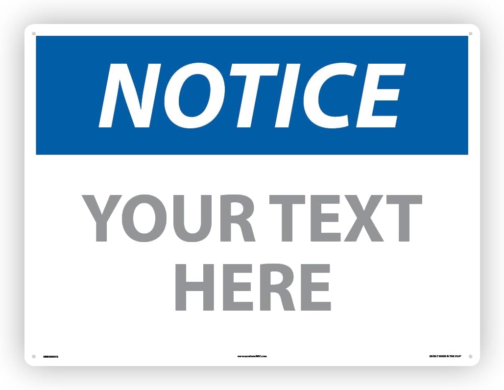 Custom OSHA Style Notice Sign 18" x 24" Aluminum Sign, Customizable "Your Text Here", by