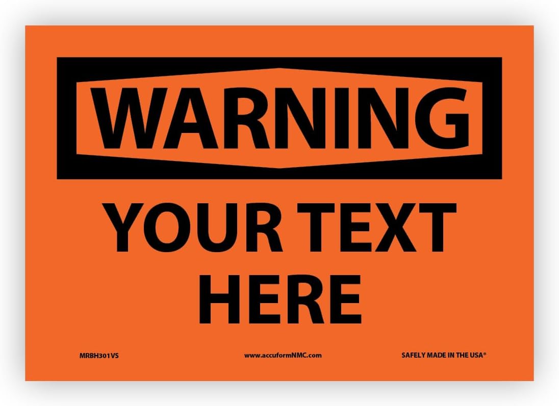 Custom OSHA Style Warning Sign 7" x 10" Adhesive Vinyl Sign, Customizable "Your Text Here", by