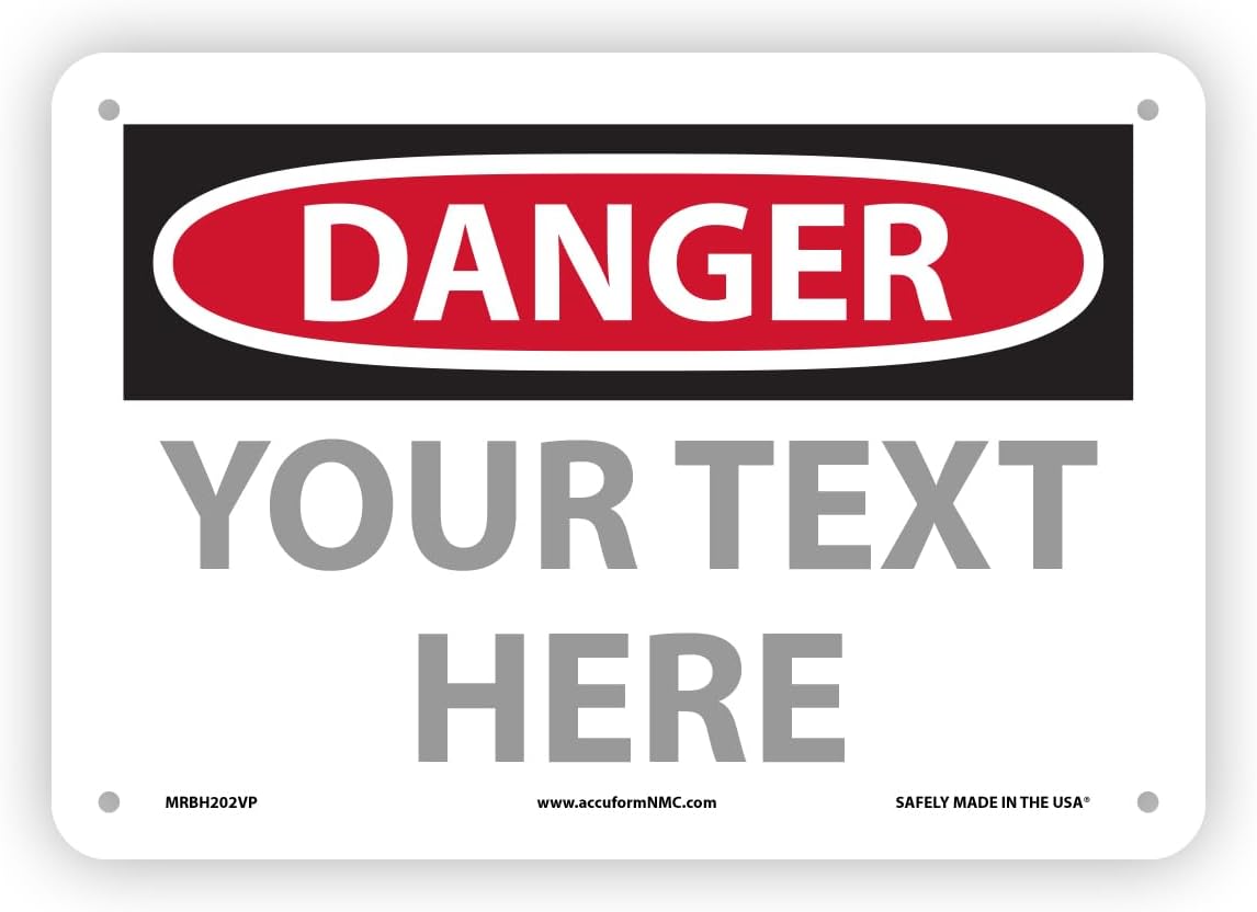 Custom OSHA Style Danger Sign 7" x 10" Plastic Sign, Customizable "Your Text Here", by AccuformNMC