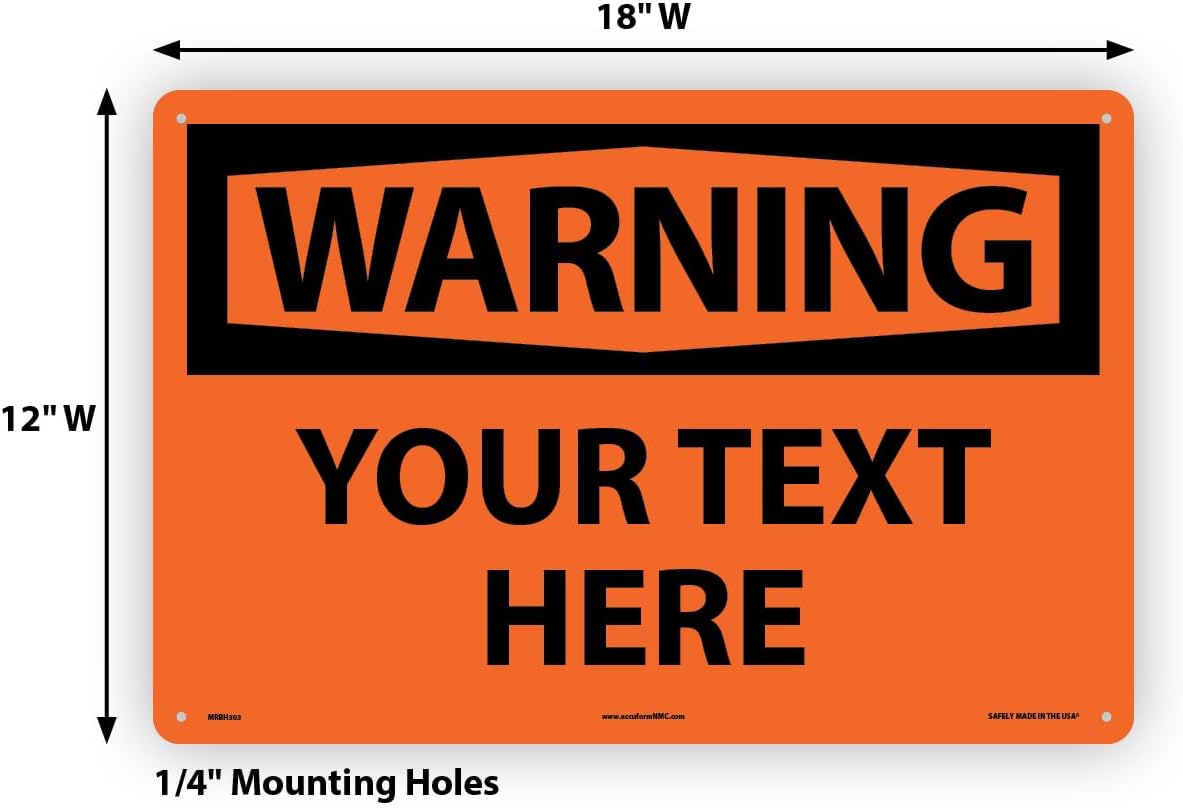 Custom OSHA Style Warning Sign 12" x 18" Plastic Sign, Customizable "Your Text Here", by