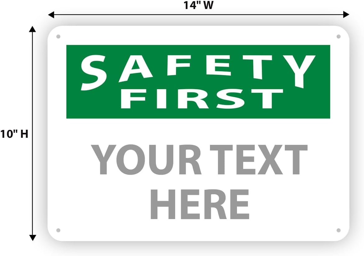 Custom OSHA Style Safety First Sign 10" x 14" Aluminum Sign, Customizable "Your Text Here", by