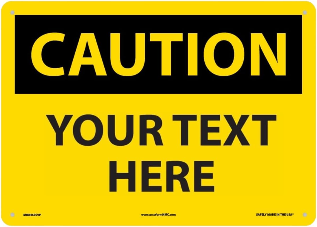 Custom OSHA Style Caution Sign 10" x 14" Plastic Sign, Customizable "Your Text Here", by