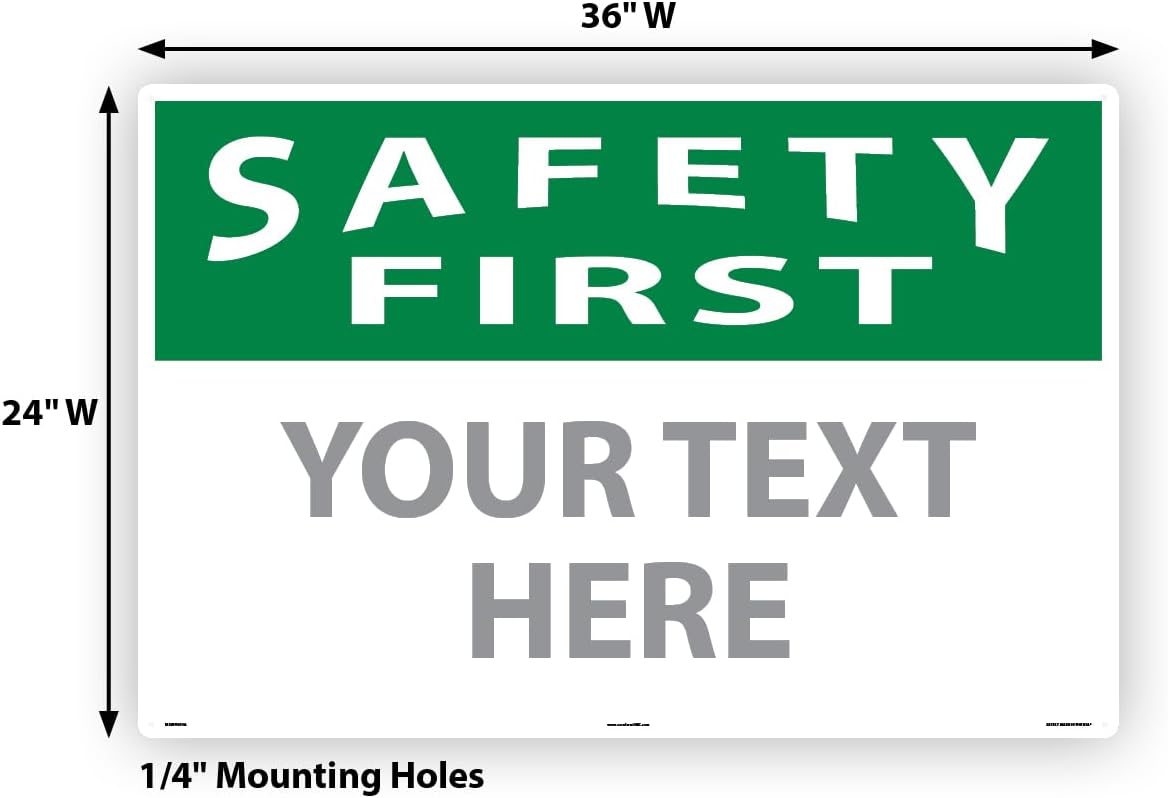 Custom OSHA Style Safety First Sign 24" x 36" Aluminum Sign, Customizable "Your Text Here", by