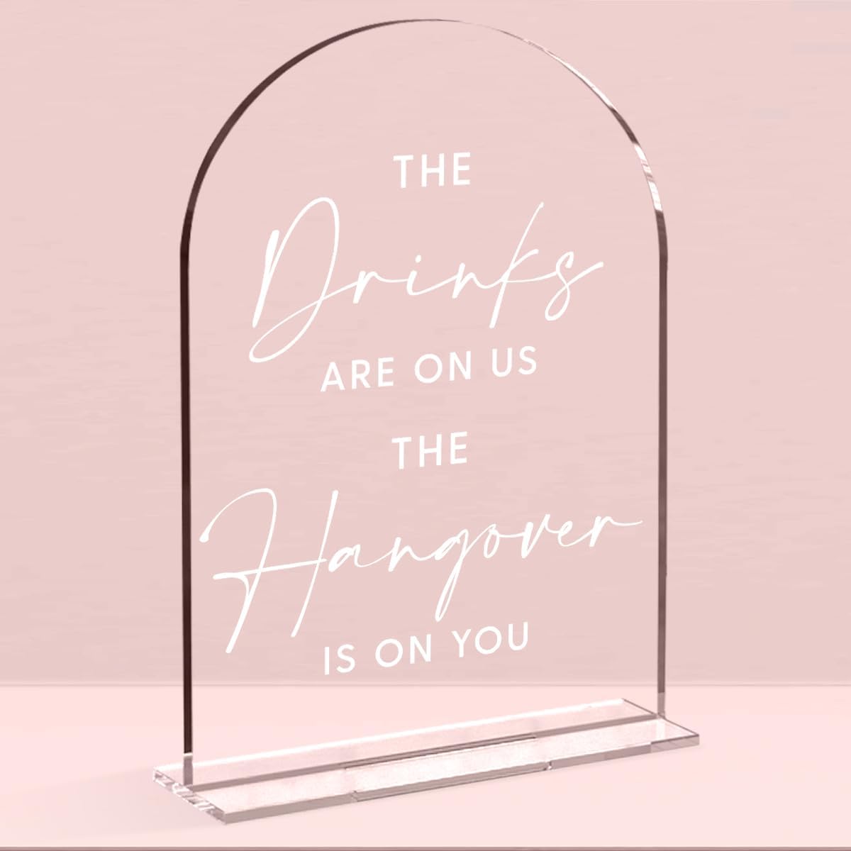 Wedding Signs，The Drinks Are on Us Sign, 5 x 7 Inch Arch Acrylic Wedding Sign, Wedding Sign for