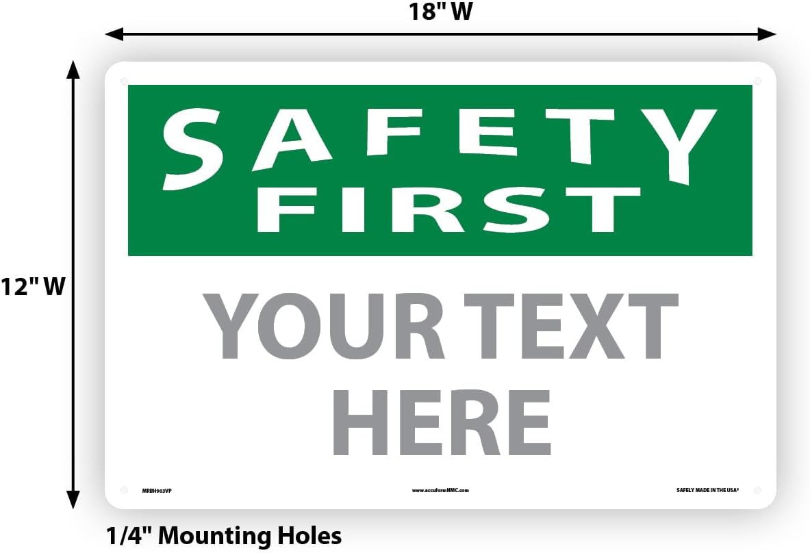 Custom OSHA Style Safety First Sign 12" x 18" Plastic Sign, Customizable "Your Text Here", by