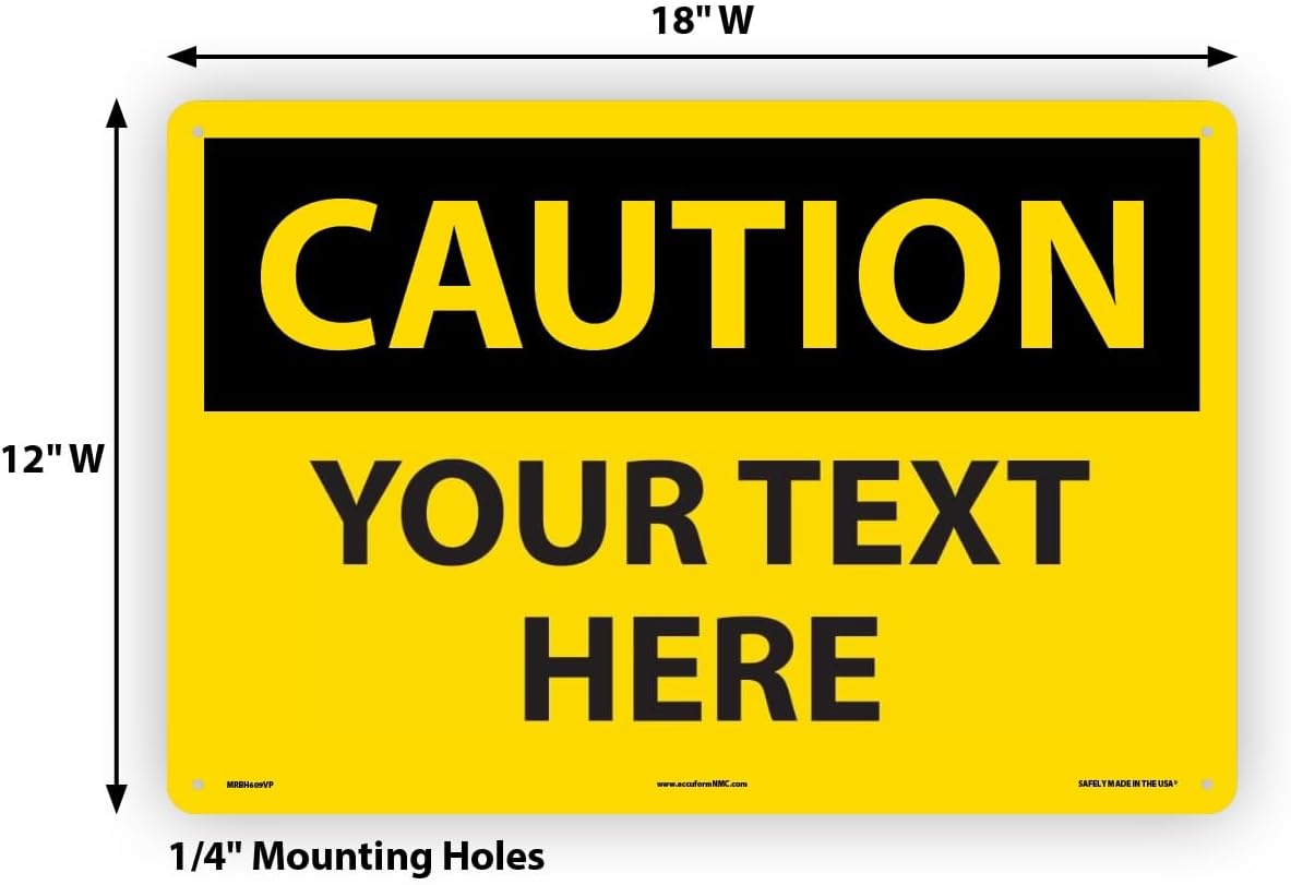 Custom OSHA Style Caution Sign 12" x 18" Plastic Sign, Customizable "Your Text Here", by