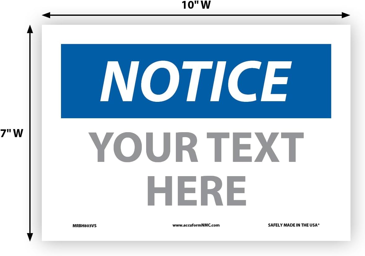 Custom OSHA Style Notice Sign 7" x 10" Adhesive Vinyl Sign, Customizable "Your Text Here", by