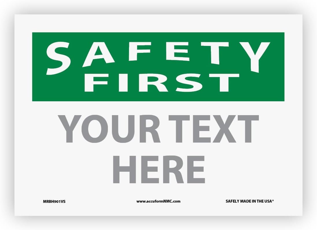 Custom OSHA Style Safety First Sign 7" x 10" Adhesive Vinyl Sign, Customizable "Your Text Here", by