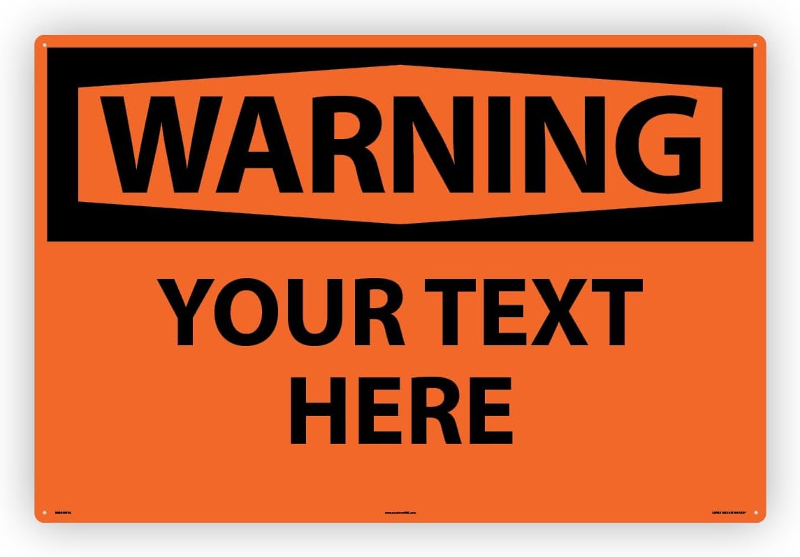 Custom OSHA Style Warning Sign 24" x 36" Aluminum Sign, Customizable "Your Text Here", by