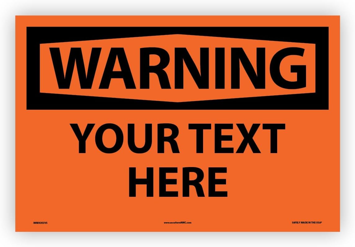 Custom OSHA Style Warning Sign 12" x 18" Adhesive Vinyl Sign, Customizable "Your Text Here", by