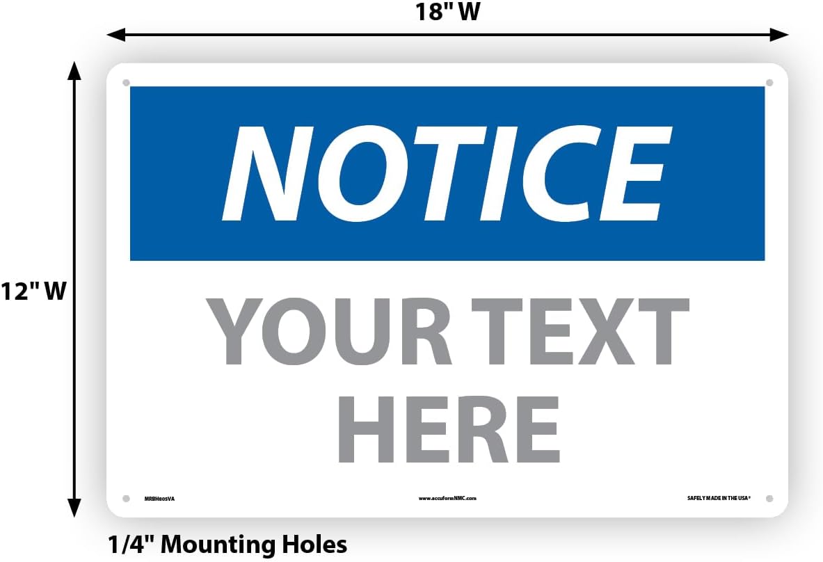 Custom OSHA Style Notice Sign 12" x 18" Aluminum Sign, Customizable "Your Text Here", by