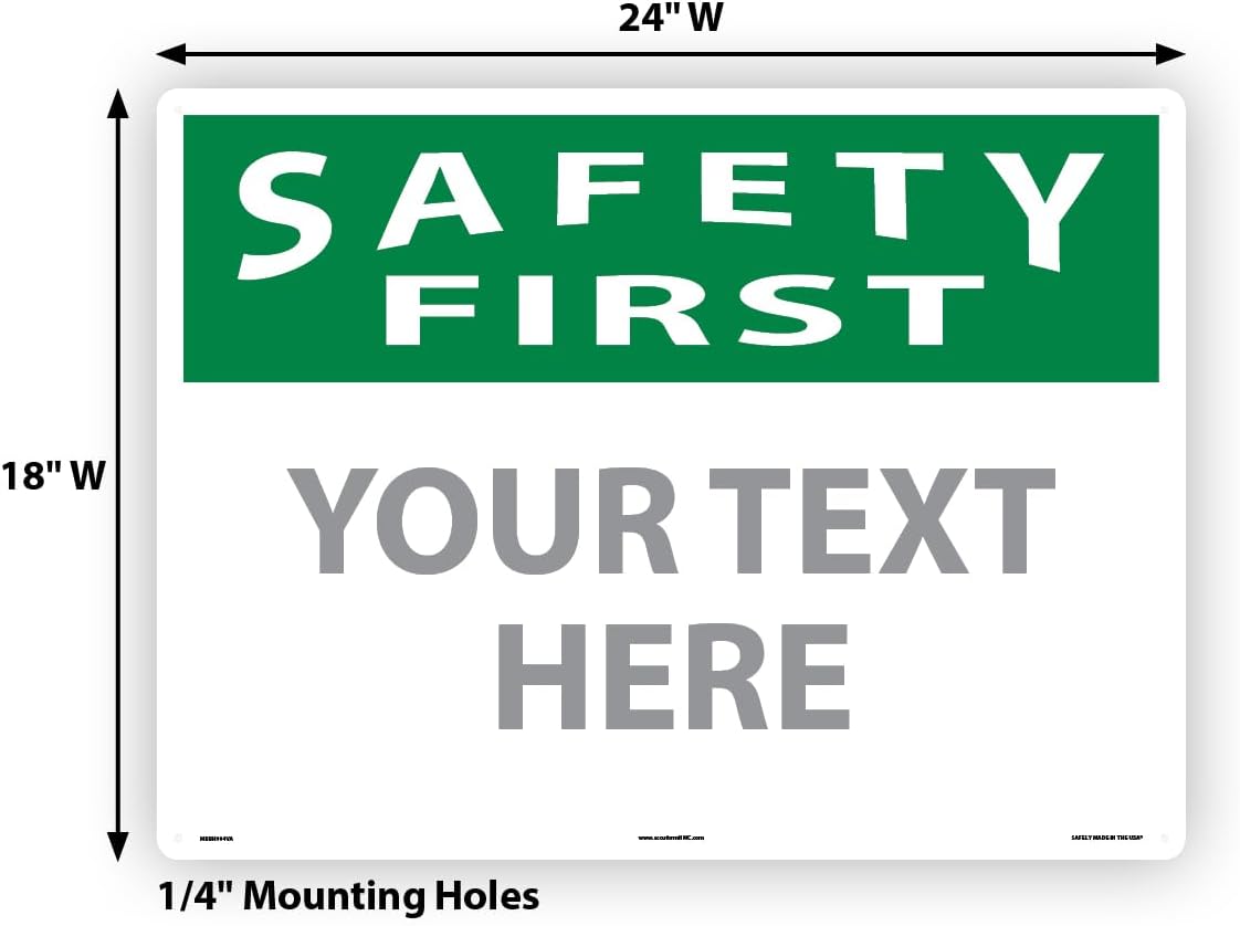Custom OSHA Style Safety First Sign 18" x 24" Aluminum Sign, Customizable "Your Text Here", by