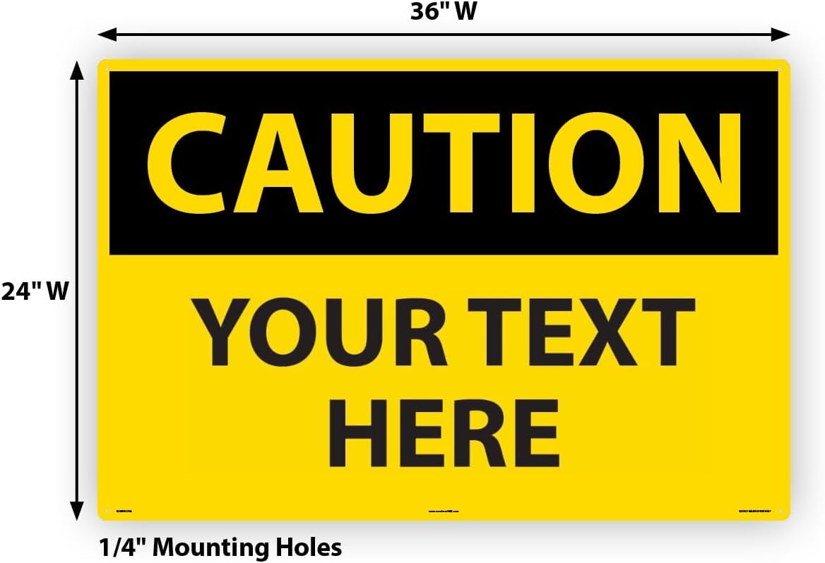 Custom OSHA Style Caution Sign 24" x 36" Aluminum Sign, Customizable "Your Text Here", by