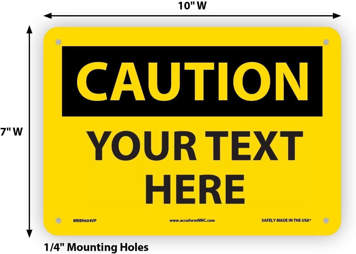 Custom OSHA Style Caution Sign 7" x 10" Plastic Sign, Customizable "Your Text Here", by AccuformNMC