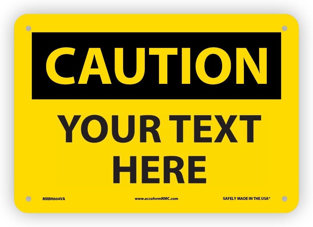Custom OSHA Style Caution Sign 10" x 14" Aluminum Sign, Customizable "Your Text Here", by
