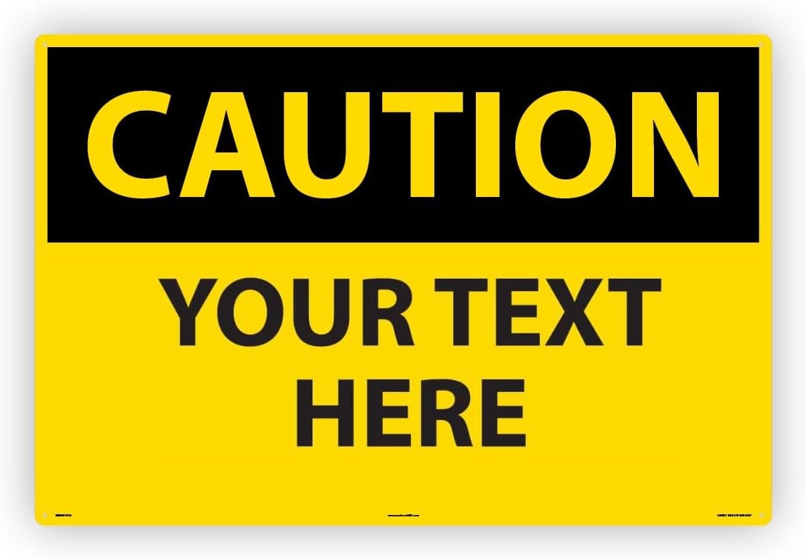 Custom OSHA Style Caution Sign 24" x 36" Aluminum Sign, Customizable "Your Text Here", by
