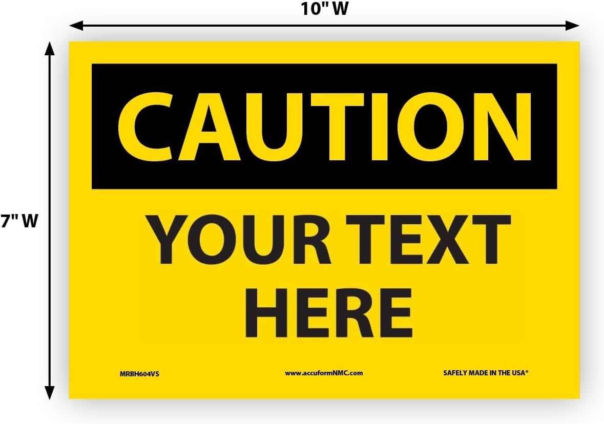 Custom OSHA Style Caution Sign 7" x 10" Adhesive Vinyl Sign, Customizable "Your Text Here", by