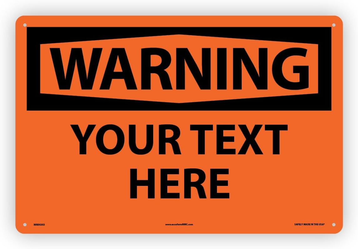 Custom OSHA Style Warning Sign 12" x 18" Aluminum Sign, Customizable "Your Text Here", by