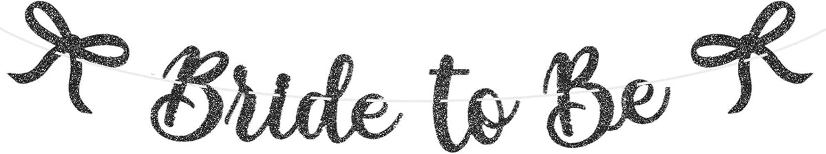 Bride to Be Banner, Black Bride to Be with Bow Glitter Bachelorette Bridal Party Banner BRIDE TO BE