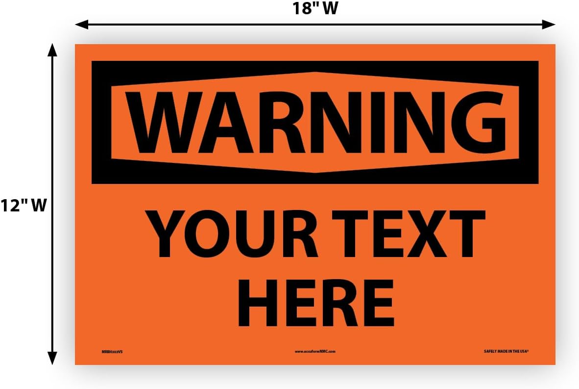 Custom OSHA Style Warning Sign 12" x 18" Adhesive Vinyl Sign, Customizable "Your Text Here", by