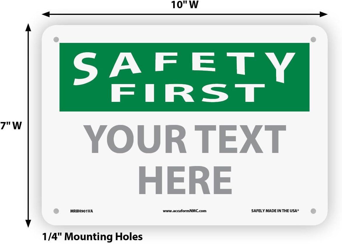 Custom OSHA Style Safety First Sign 7" x 10" Aluminum Sign, Customizable "Your Text Here", by