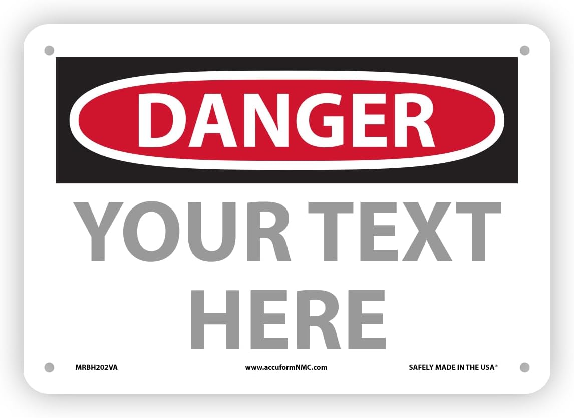 Custom OSHA Style Danger Sign 7" x 10" Aluminum Sign, Customizable "Your Text Here", by AccuformNMC