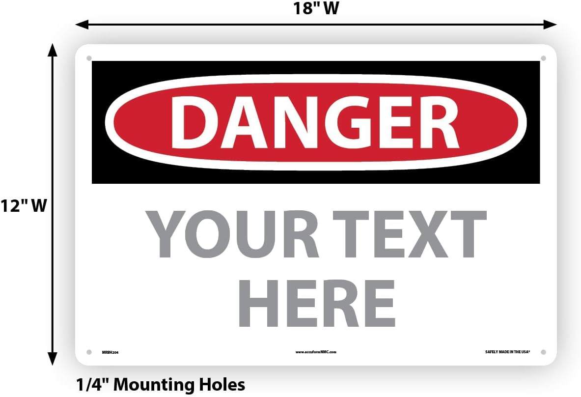 Custom OSHA Style Danger Sign 12" x 18" Plastic Sign, Customizable "Your Text Here", by AccuformNMC