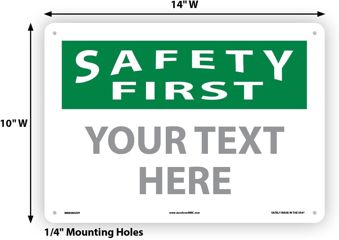 Custom OSHA Style Safety First Sign 10" x 14" Plastic Sign, Customizable "Your Text Here", by