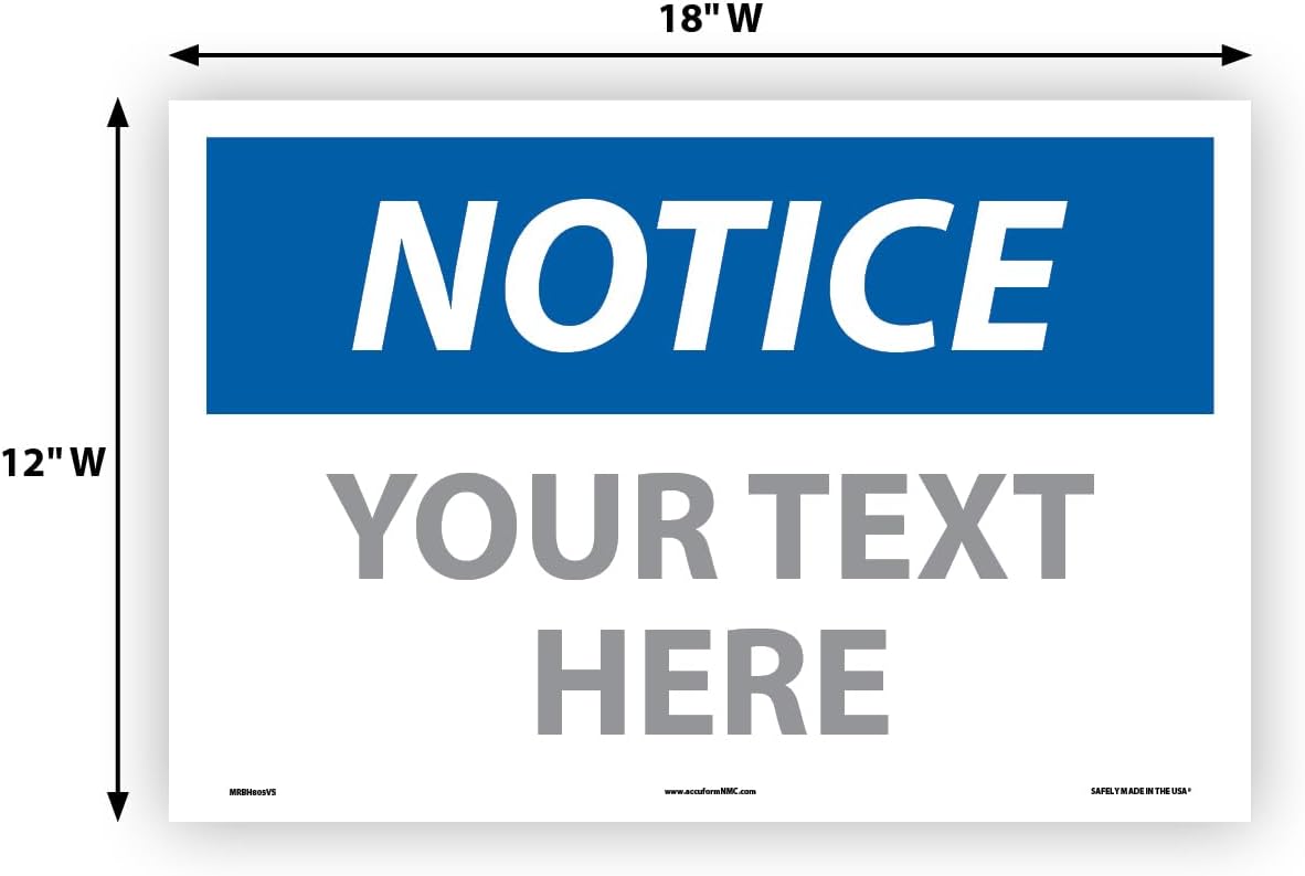 Custom OSHA Style Notice Sign 12" x 18" Adhesive Vinyl Sign, Customizable "Your Text Here", by