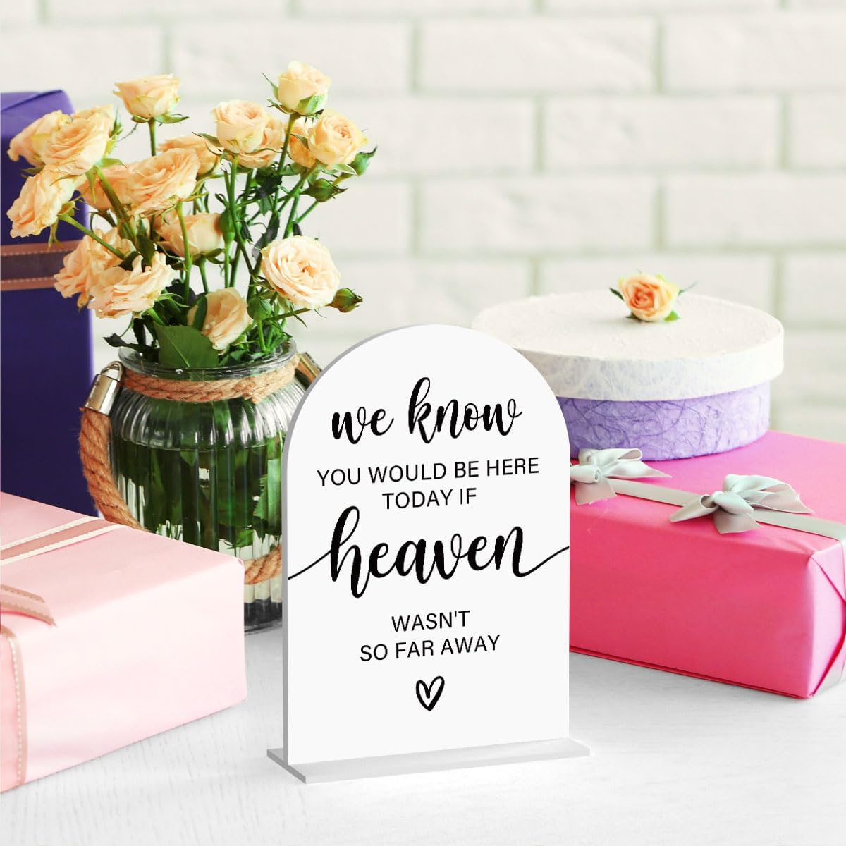 Acrylic Sign, Reception Table Decoration, We Know You Would be Here Today Sign for Ceremony, Modern