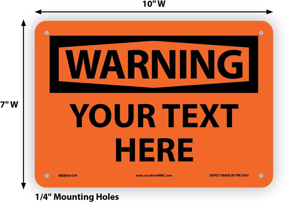 Custom OSHA Style Warning Sign 7" x 10" Plastic Sign, Customizable "Your Text Here", by AccuformNMC