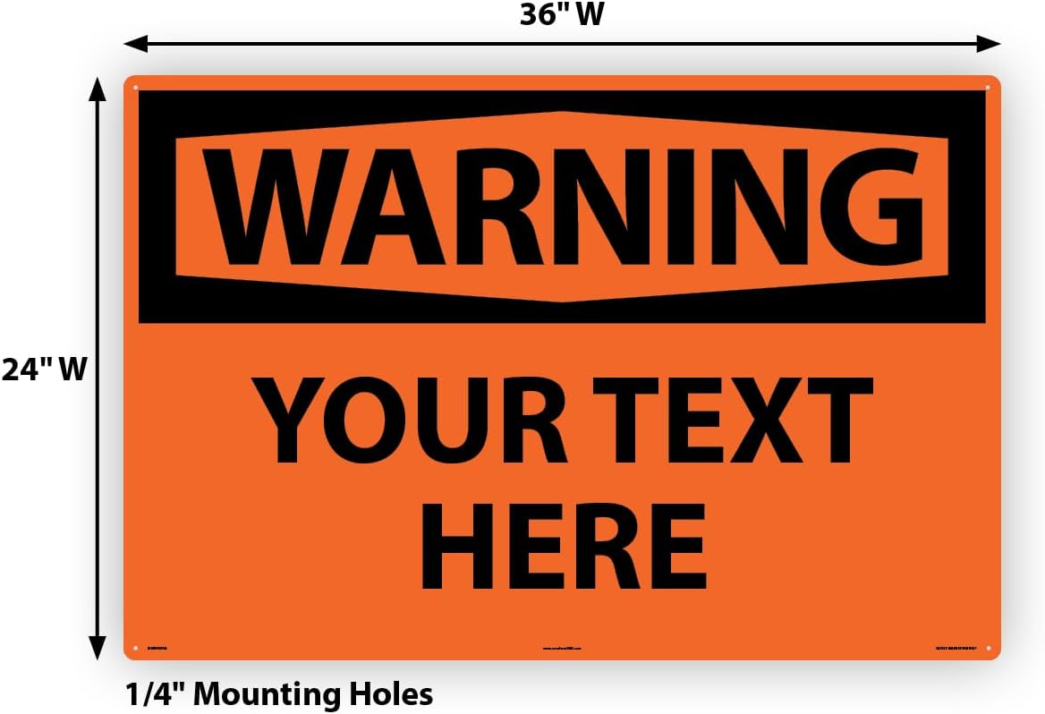 Custom OSHA Style Warning Sign 24" x 36" Aluminum Sign, Customizable "Your Text Here", by