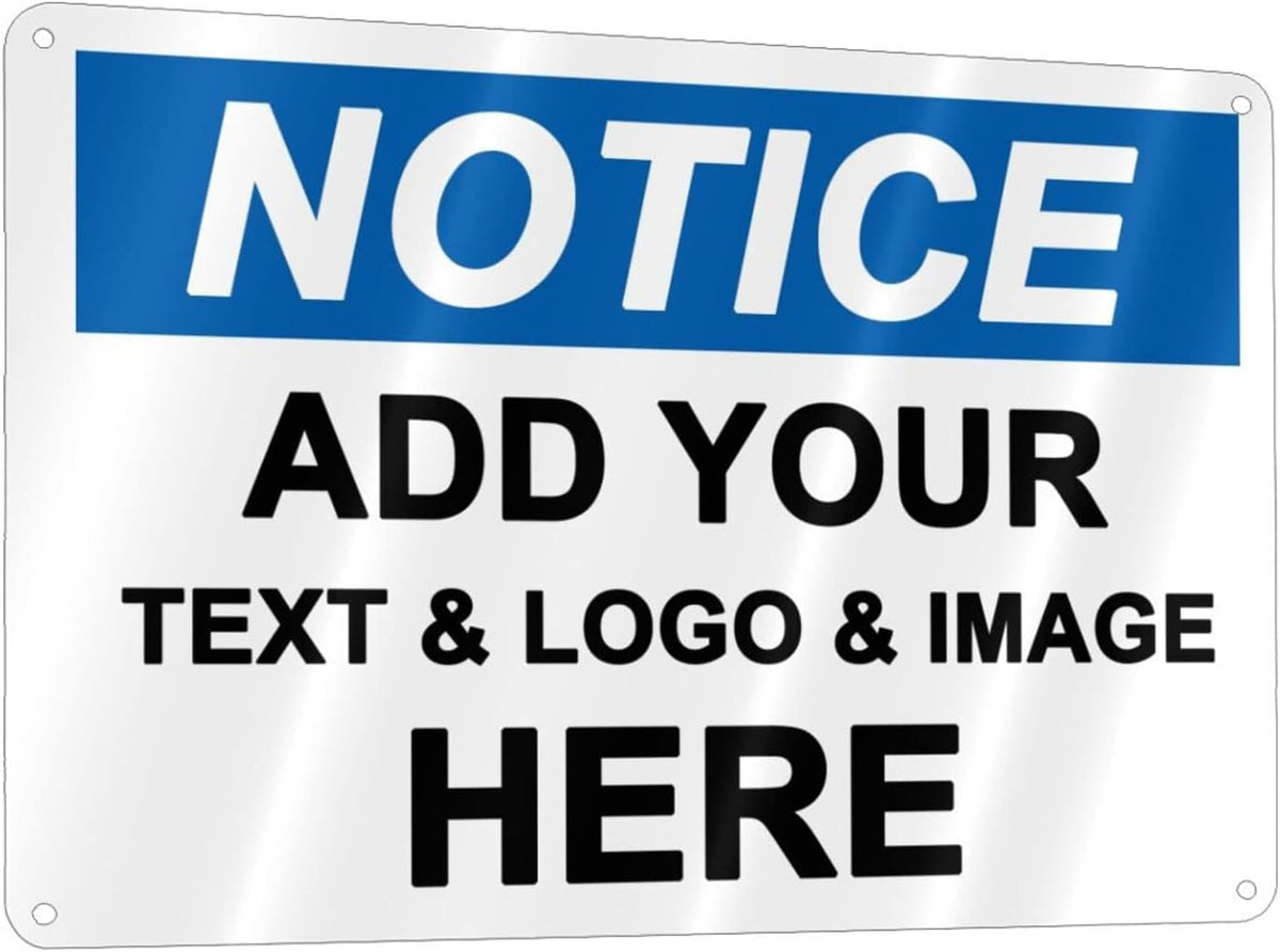 Custom Notice Signs Outdoor Metal - 12 x 8 Personalized Aluminum Caution Signs Rust-Proof Warning