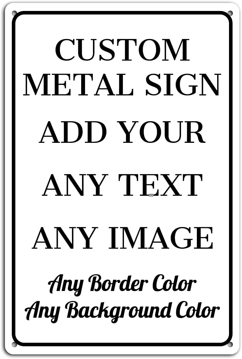 Custom Signs Outdoor Metal - 12 x 8 Personalized Aluminum Rust-Proof Entrance Garden Hazard