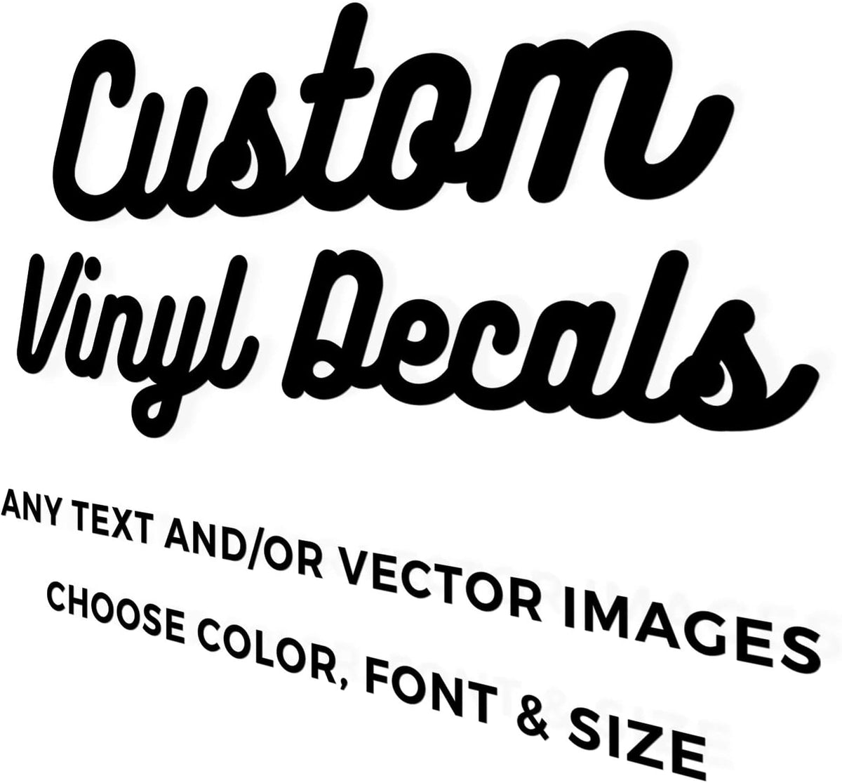 Custom Vinyl Decals | Your Own Personalized Decal | Car, Auto, Glass, Window, Business, Letters