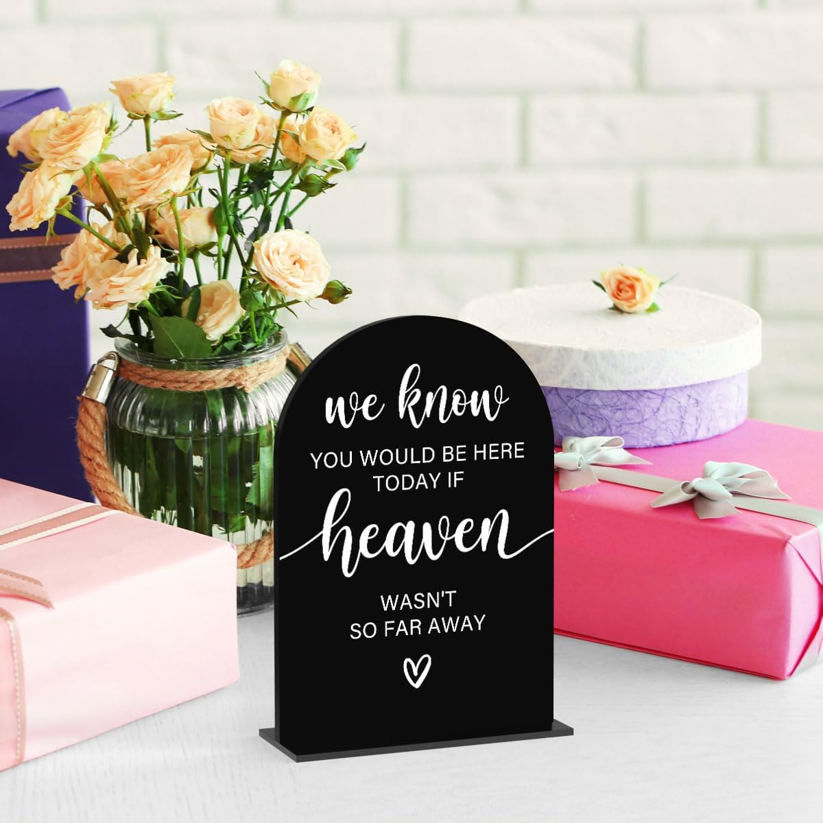 Acrylic Sign, Reception Table Decoration, We Know You Would be Here Today Sign for Ceremony, Modern