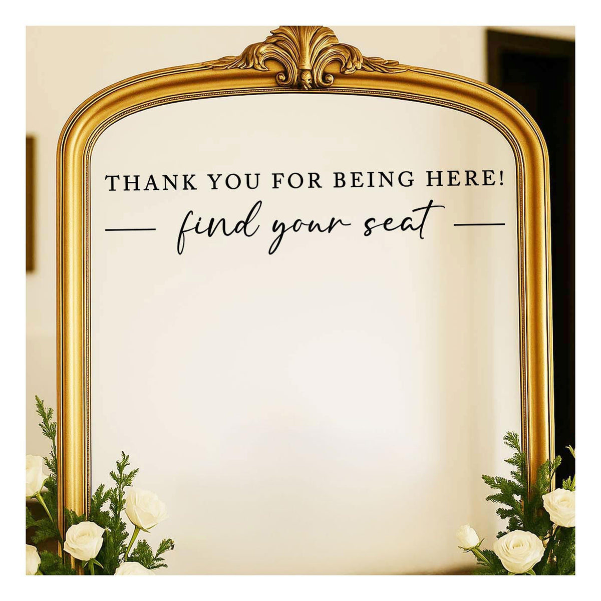 Seating Chart Sign, Wedding Mirror Decal, Thank You for Being Here Find Your Seat, Wedding Seating