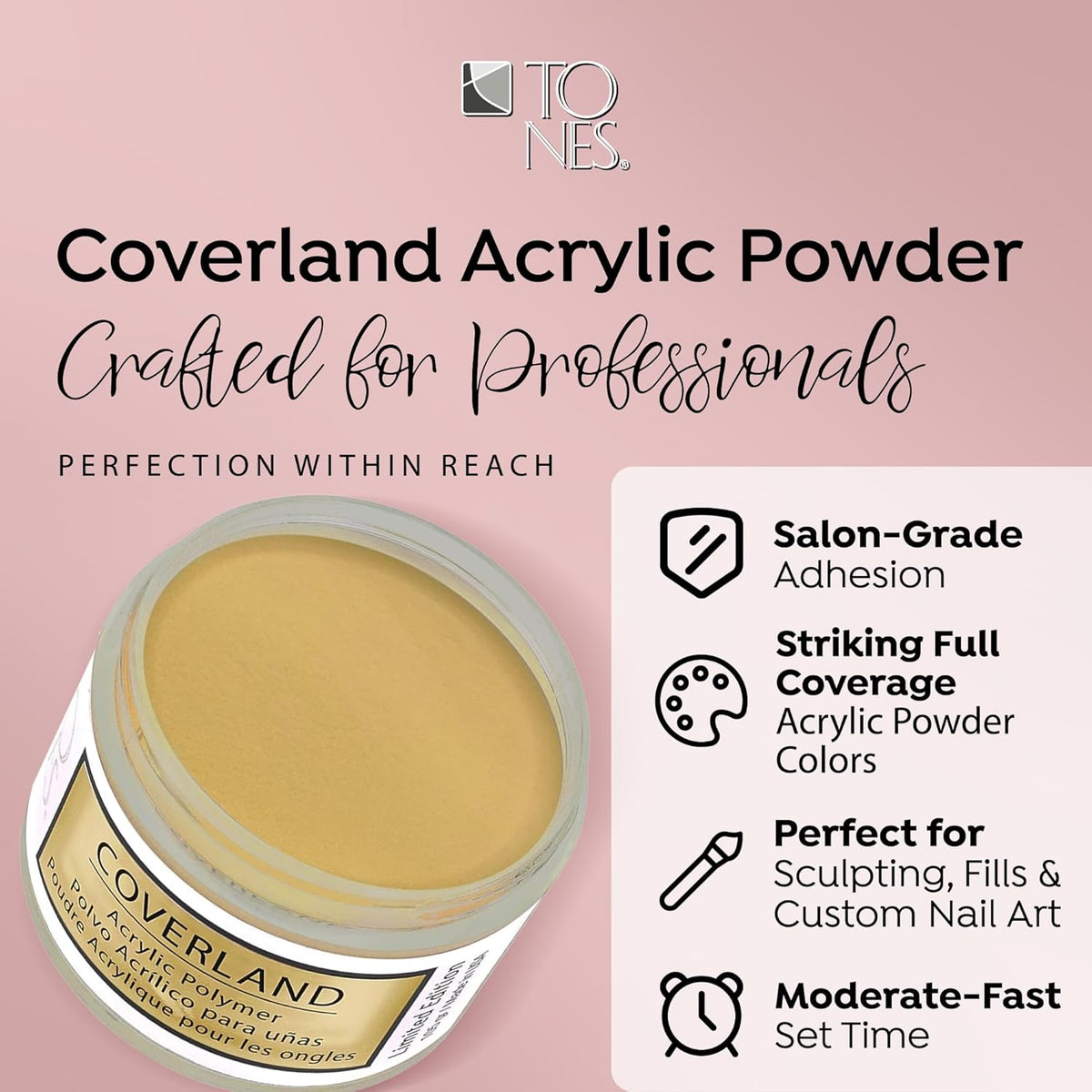 Tones Coverland Acrylic Nail Powder " Sunny Honey" - Limited Edition Acrylic Powder for Nail