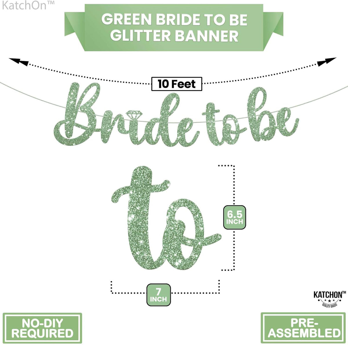 KatchOn, Sage Green Glitter Bride To Be Banner - 10 Feet, No DIY | Bride to Be Sign for Bride To Be