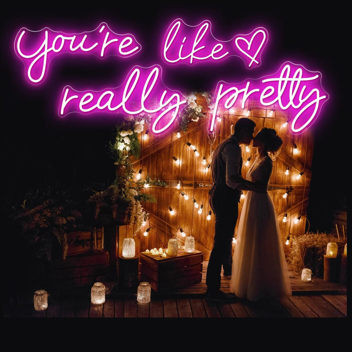 You're Like Really Pretty Neon Signs, Neon Light for Wall Decor,Light Up Sign for Wedding