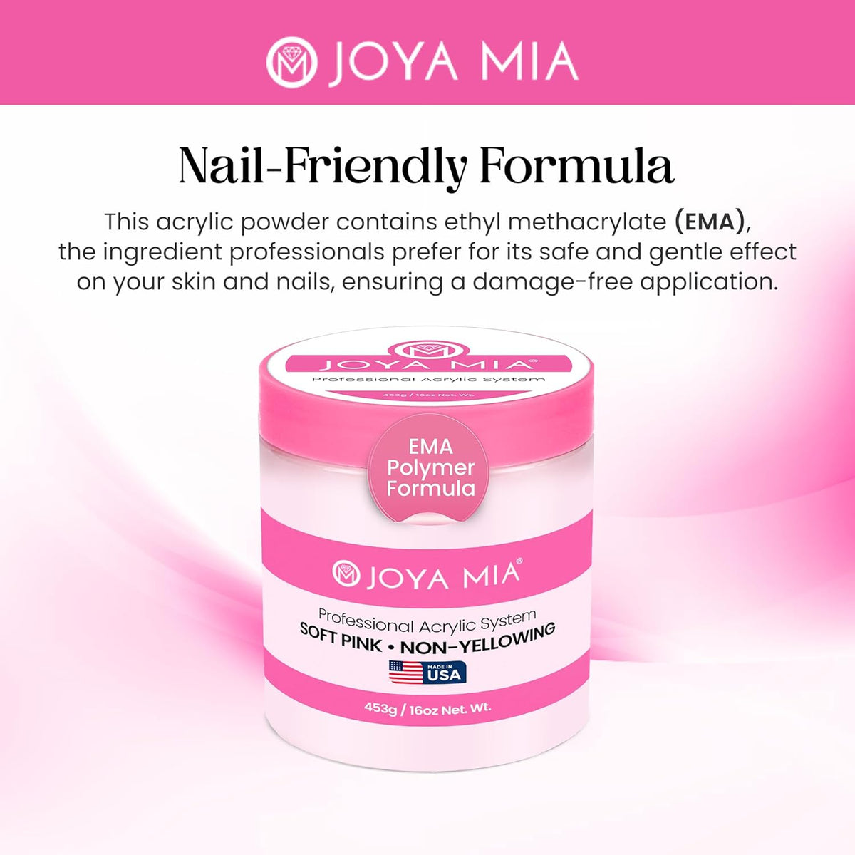 Joya Mia Acrylic Powder for Nails, MMA-Free, Super Adhesion Professional Powder for Flawless &