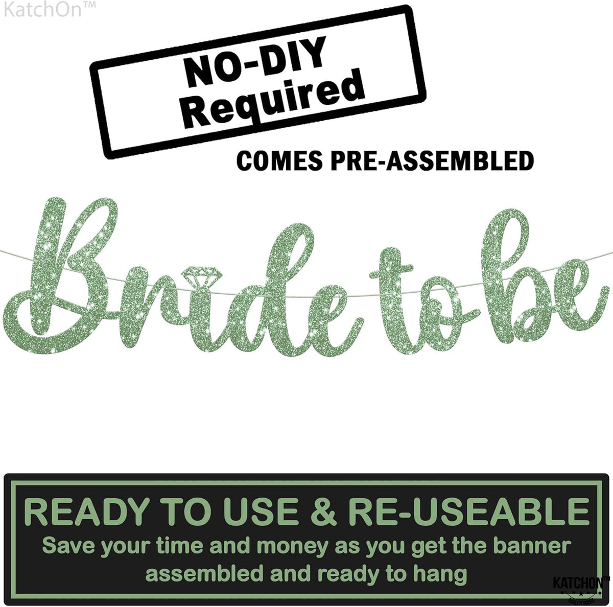 KatchOn, Sage Green Glitter Bride To Be Banner - 10 Feet, No DIY | Bride to Be Sign for Bride To Be