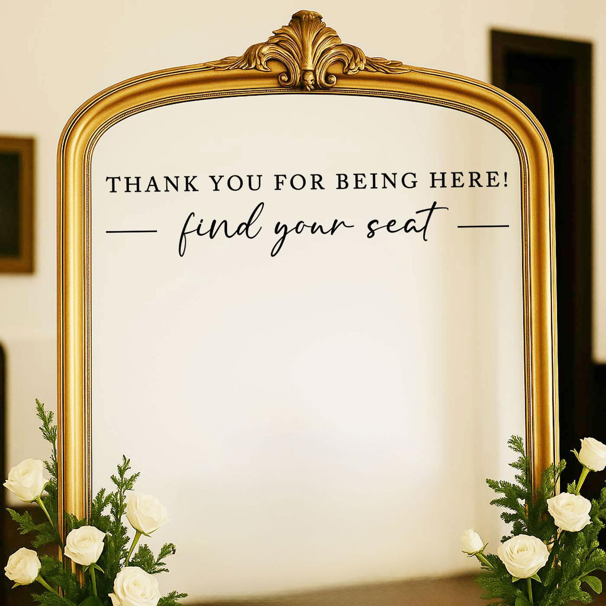 Seating Chart Sign, Wedding Mirror Decal, Thank You for Being Here Find Your Seat, Wedding Seating