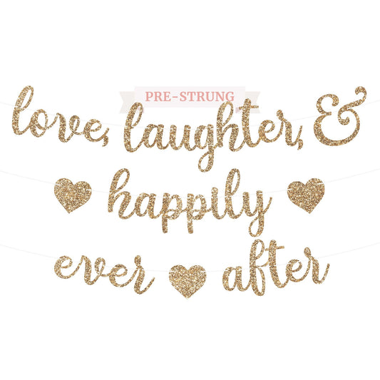 Pre-Strung Love Laughter & Happily Ever After Banner - Gold Bridal Banner