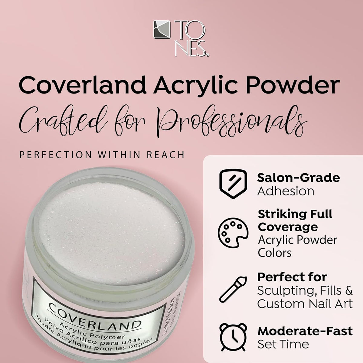 Tones Coverland Acrylic Nail Powder "I Do" - Limited Edition Acrylic Powder for Nail Design